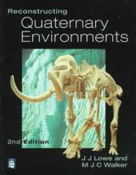 Reconstructing Quaternary Environments - John Lowe (2001)