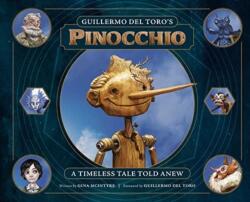 Guillermo del Toro's Pinocchio: A Timeless Tale Told Anew - Guillermo del Toro (ISBN: 9781647224479)