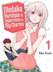 Medaka Kuroiwa Is Impervious To My Charms 1 (ISBN: 9781647292324)