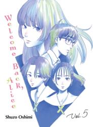 Welcome Back, Alice 5 - V05 (ISBN: 9781647292287)