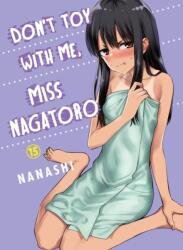 Don't Toy with Me, Miss Nagatoro 15 - V15 (ISBN: 9781647292263)