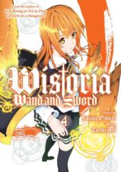 Wistoria: Wand and Sword 4 - Fujino Omori, Toshi Aoi (ISBN: 9781646517435)