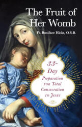 33-Day Preparation for Total Consecration to Jesus Through Mary (ISBN: 9781644138403)