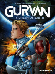 Gurvan: A Dream of Earth - Mathieu Mariolle, Livia Pastore (ISBN: 9781643377414)