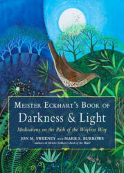 Meister Eckhart's Book of Darkness & Light - Mark S. Burrows, Meister Eckhart (ISBN: 9781642970456)