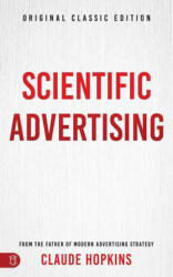 Scientific Advertising: Original Classic Edition - Claude Hopkins (ISBN: 9781640954250)