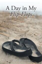 A Day in My Flip Flops (ISBN: 9781639618637)
