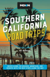 Southern California Road Trips Kalifornia útikönyv Moon, angol 2023 (ISBN: 9781640499751)