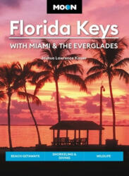 Florida Keys útikönyv Moon, angol, Florida With Miami & the Everglades : Beach Getaways, Snorkeling & Diving, Wildlife 2023 (ISBN: 9781640499508)