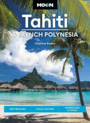 Moon Tahiti & French Polynesia - David Stanley (ISBN: 9781640496293)