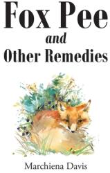 Fox Pee and Other Remedies (ISBN: 9781639610730)