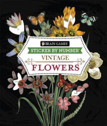 Brain Games - Sticker by Number - Vintage: Flowers (ISBN: 9781639382309)