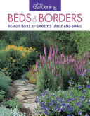 Fine Gardening Beds & Borders: Design Ideas for Gardens Large and Small (2013)