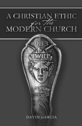 A Christian Ethic for the Modern Church (ISBN: 9781632965615)