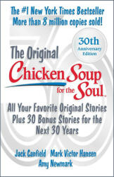 Chicken Soup for the Soul 30th Anniversary Edition: All Your Favorite Original Stories Plus 30 Bonus Stories for the Next 30 Years - Jack Canfield, Mark Victor Hansen (ISBN: 9781611591057)