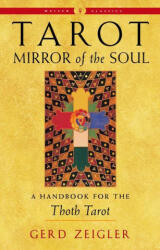 Tarot: Mirror of the Soul: A Handbook for the Thoth Tarot - Diane Champigny (ISBN: 9781578637904)