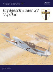 Jagdgeschwader 27 Afrika - John Weal (2003)