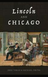 Lincoln and Chicago (ISBN: 9781540252975)