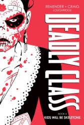 Deadly Class Deluxe Edition Book 4: Kids Will Be Skeletons (ISBN: 9781534326057)