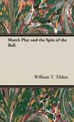 Match Play and the Spin of the Ball (ISBN: 9781528770804)
