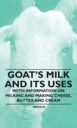 Goat's Milk and Its Uses (ISBN: 9781528770767)