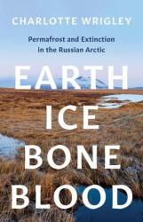 Earth, Ice, Bone, Blood (ISBN: 9781517911829)