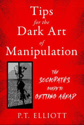 Tips for the Dark Art of Manipulation (ISBN: 9781510773745)