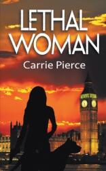 Lethal Woman (ISBN: 9781509245079)