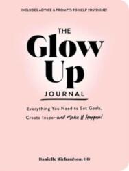 Glow Up Journal - Richardson, Danielle (ISBN: 9781507220399)