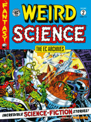 The EC Archives: Weird Science Volume 2 - Wally Wood, Harvey Kurtzman (ISBN: 9781506733388)