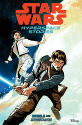 Star Wars: Hyperspace Stories Volume 1--Rebels and Resistance - Michael Moreci, Cecil Castellucci (ISBN: 9781506732862)