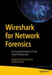 Wireshark for Network Forensics - Nagendra Kumar Nainar, Ashish Panda (ISBN: 9781484290002)