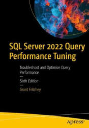 SQL Server 2022 Query Performance Tuning - Grant Fritchey (ISBN: 9781484288900)