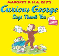 Curious George Says Thank You - H. A. Rey (2012)