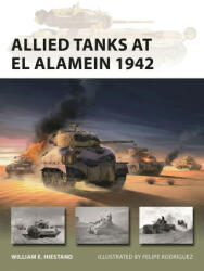 Allied Tanks at El Alamein 1942 - Felipe Rodríguez (ISBN: 9781472858016)