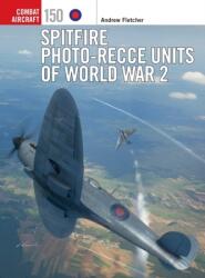 Spitfire Photo-Recce Units of World War 2 (ISBN: 9781472854612)