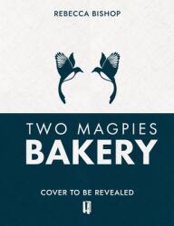Two Magpies Bakery (ISBN: 9781472295903)