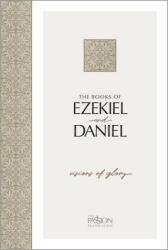 Ezekiel & Daniel, the Passion Translation: Visions of Glory (ISBN: 9781424566334)