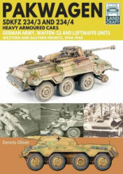 Pakwagen SDKFZ 234/3 and 234/4 - Oliver, Dennis (ISBN: 9781399065047)
