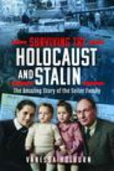 Surviving the Holocaust and Stalin - Vanessa Holburn (ISBN: 9781399062992)