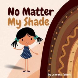 No Matter My Shade (ISBN: 9781387611638)