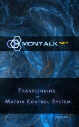 Transcending the Matrix Control System, Vol. 1 (ISBN: 9781387602162)