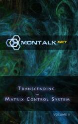 Transcending the Matrix Control System, Vol. 2 (ISBN: 9781387601653)