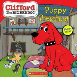 Puppy Preschool (Clifford the Big Red Dog Storybook) - Norman Bridwell (ISBN: 9781338896862)
