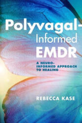 Polyvagal-Informed EMDR - Kase, Rebecca (ISBN: 9781324030317)