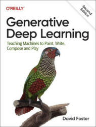 Generative Deep Learning - David Foster (ISBN: 9781098134181)