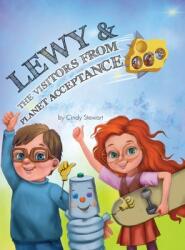 Lewy & The Visitors from Planet Acceptance: A Lewy Kablooey & Sneezy Cheezy Adventure (ISBN: 9781039137813)