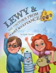 Lewy & The Visitors from Planet Acceptance: A Lewy Kablooey & Sneezy Cheezy Adventure (ISBN: 9781039137806)