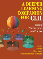 Deeper Learning Companion for CLIL - Do Coyle, Oliver Meyer, Susanne Staschen-Dielmann (ISBN: 9781009044523)