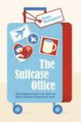 The Suitcase Office: What Digital Nomads Can Teach Us about Location-Independent Work (ISBN: 9780997759679)